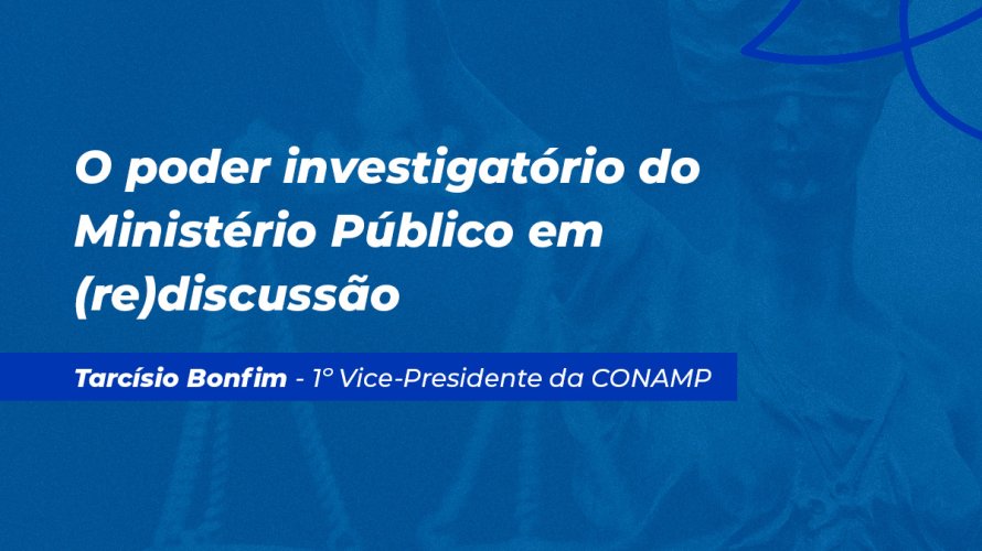 O poder investigatório do Ministério Público em re(discussão)